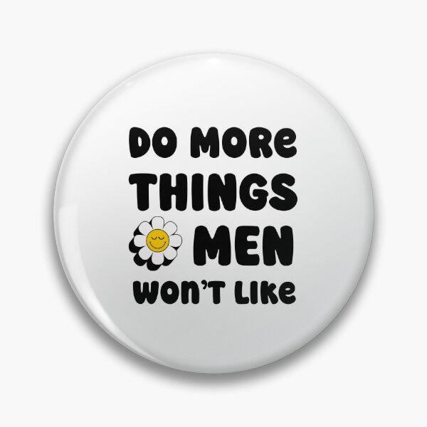 Item preview, Haz más cosas que a los hombres no les gusten designed and sold by OutrageLibrary.