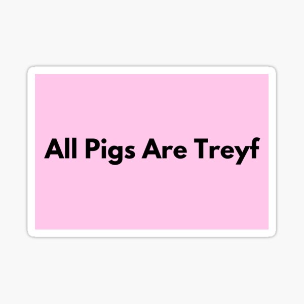Item preview, All Pigs Are Treyf designed and sold by feygele.