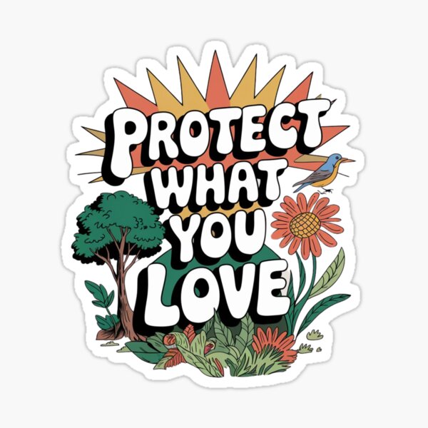 Item preview, Protect What You Love – Earth Day Environmental Art designed and sold by LaurenCrest.