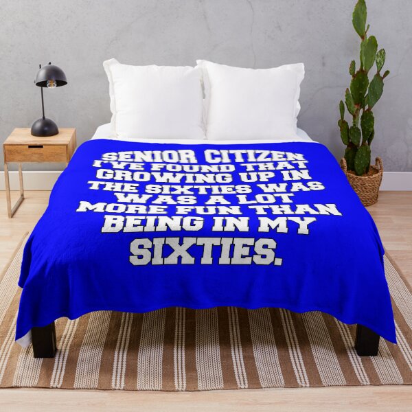 Item preview, Senior Citizen Senior Citizen Humor I’ve Found That Growing Up In The Sixties Was A Lot More Fun designed and sold by fantasticdesign.