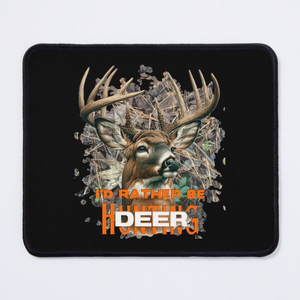 Item preview, I'd Rather Be Whitetail Deer Hunting designed and sold by LifeCrush.