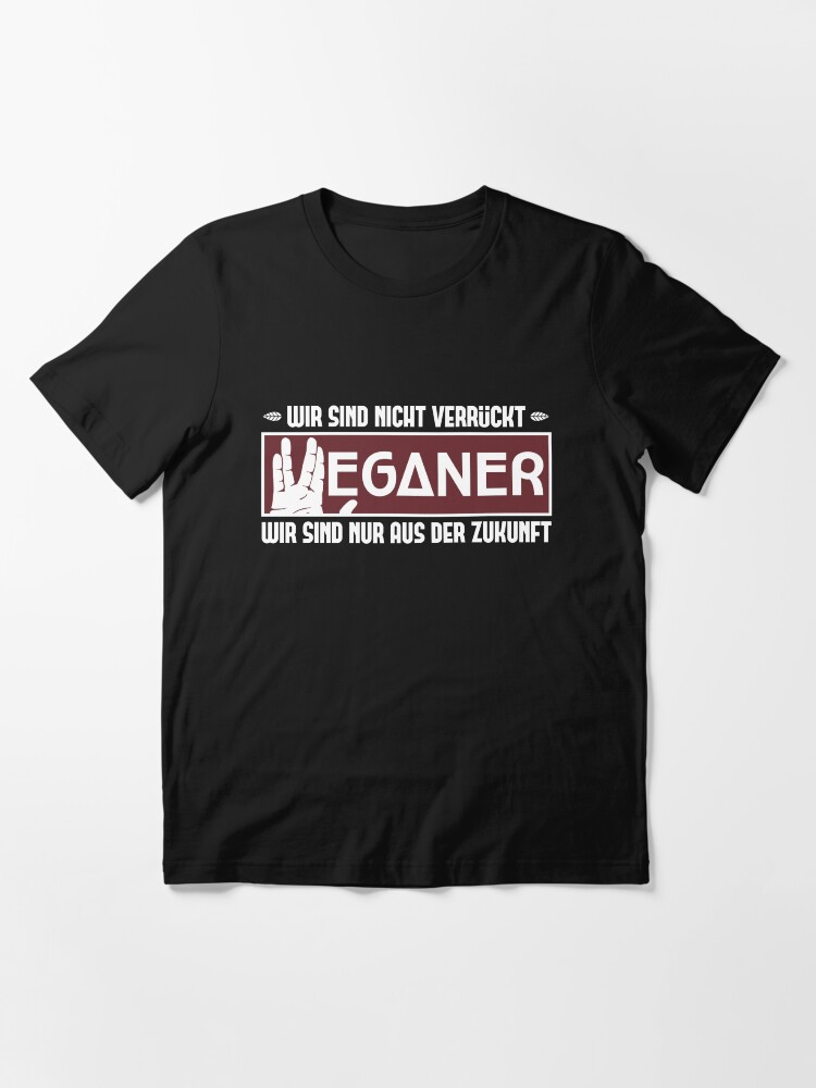 Alternate view of Veganer sind aus der Zukunft - Lustiger Veganer Spruch Geschenk Essential T-Shirt