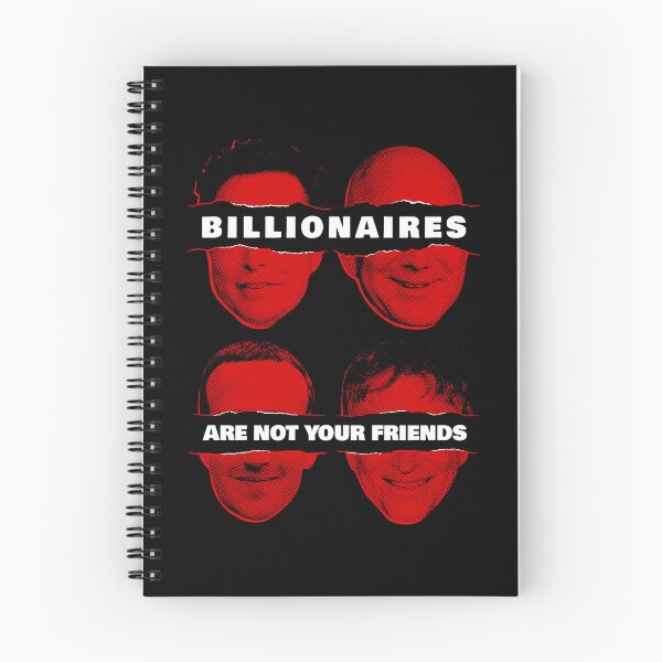 Item preview, Billionaires Are Not Your Friends designed and sold by Eat the Rich.