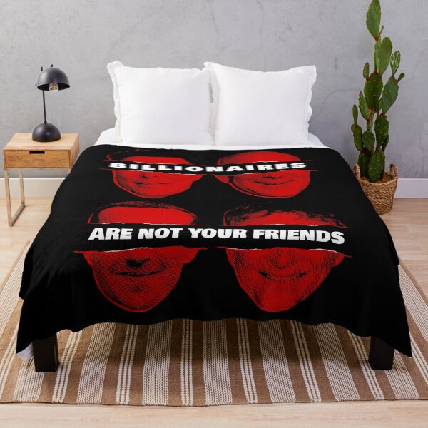Item preview, Billionaires Are Not Your Friends designed and sold by Eat the Rich.