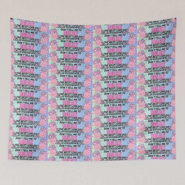 Item preview, Don’t Tell Me To Relax. The Best I can Do Is Dissociate Brain & Flowers designed and sold by bitebackcobbc.