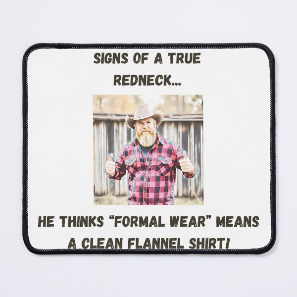 Item preview, Signs of a True Redneck: Formal Wear! Black Text designed and sold by LaughGraphics - Fun Graphics, Serious Laughs!.