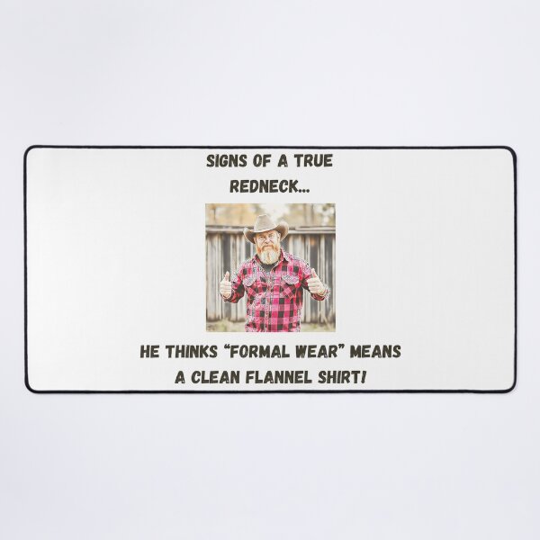 Item preview, Signs of a True Redneck: Formal Wear! Black Text designed and sold by LaughGraphics - Fun Graphics, Serious Laughs!.