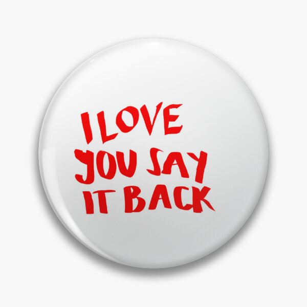 Item preview, I love you say it back designed and sold by isabssmi.