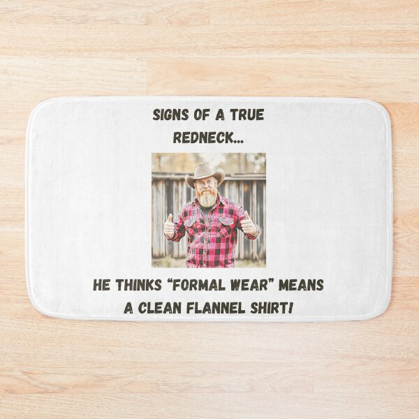 Item preview, Signs of a True Redneck: Formal Wear! Black Text designed and sold by LaughGraphics - Fun Graphics, Serious Laughs!.