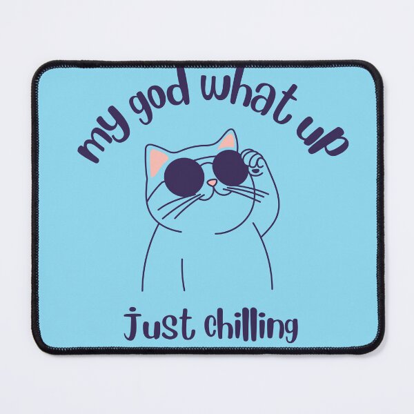 Item preview, "My God, What Up? Just Chilling" designed and sold by “Popvanta – pop-culture-t-shirt-store .