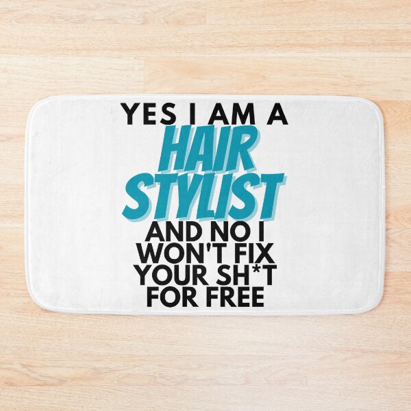 Item preview, YES I AM A HAIRSTYLIST designed and sold by HumorMeMaybe.