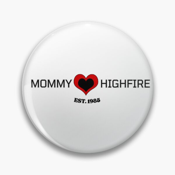 Item preview,  Mommy Highfire EST. 1985 – Fierce & Timeless  designed and sold by LovelY PrintS.