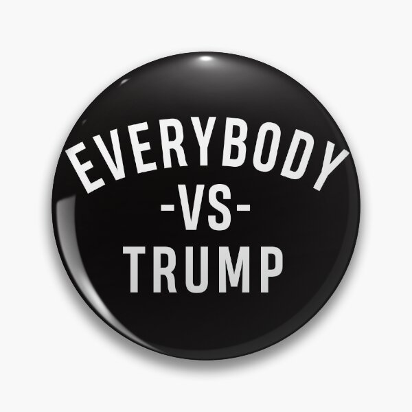 Item preview, Everybody Vs. Trump designed and sold by HOBARTWORK.