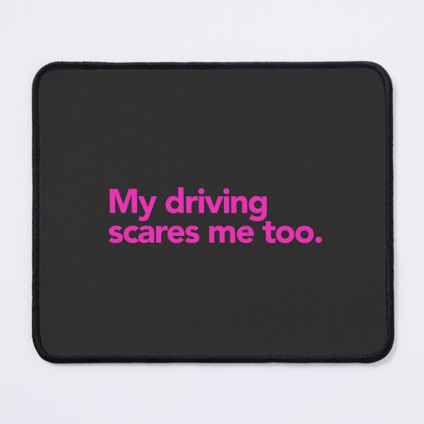 Item preview, My driving scares me too. designed and sold by cynicalcorner.