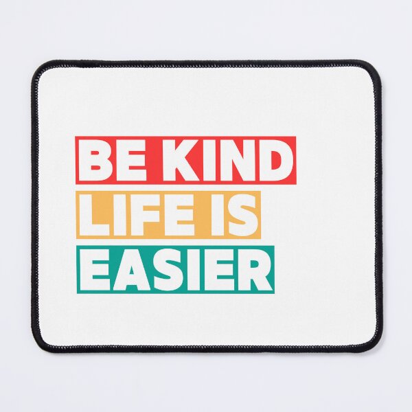 Item preview, Be Kind Life is easier designed and sold by WTKproducts.