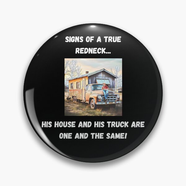 Artikelvorschau, Zeichen eines echten Rednecks: House Truck! Weißer Text entworfen und verkauft von LaughGraphics - Fun Graphics, Serious Laughs!.