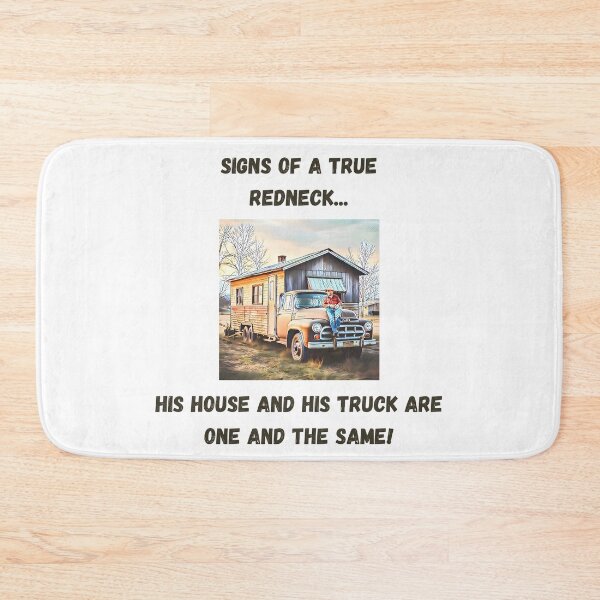 Item preview, Signs of a True Redneck: House Truck! Black Text designed and sold by LaughGraphics - Fun Graphics, Serious Laughs!.