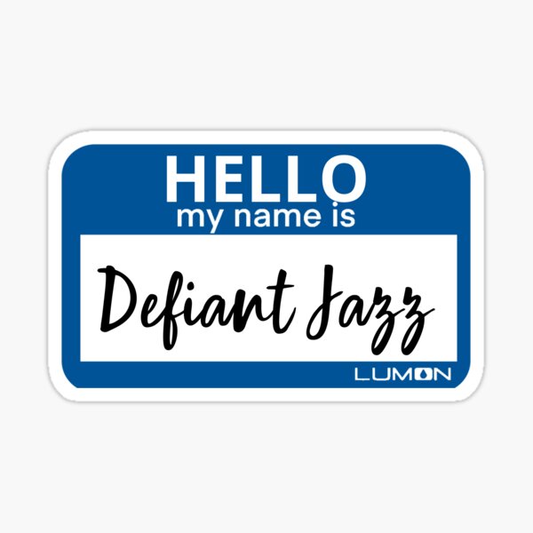 Aperçu de l'œuvre Defiant Jazz - Bonjour, je m'appelle - inspiré de Lumon créée et vendue par Hello-FUBAR.