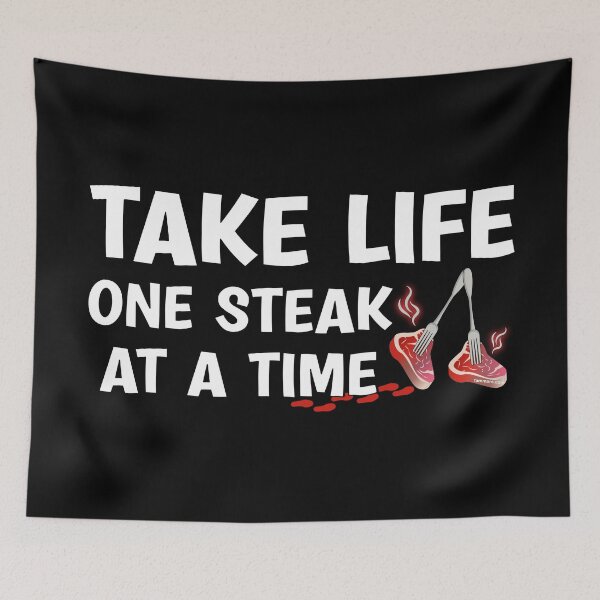 Item preview, TAKE LIFE ONE STEAK AT A TIME, Funny Design for Steak Lover Meat Eater Carnivore Diet designed and sold by Made by Tamar.