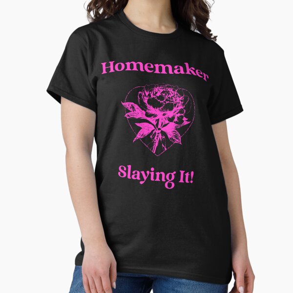 Item preview, Homemaker  Slaying It! designed and sold by bettybees tees.