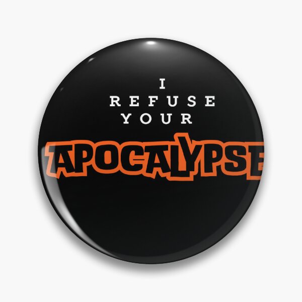 Item preview, I Refuse Your Apocalypse  designed and sold by octotypewriter.