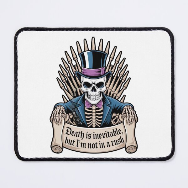 Item preview, Gothic Skeleton Saying "Death is Inevitable, But I'm Not in a Rush" designed and sold by Bliss Find And Design.