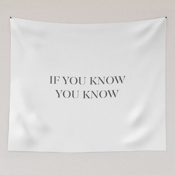 Item preview, If You Know You Know designed and sold by TShirtCrafters.