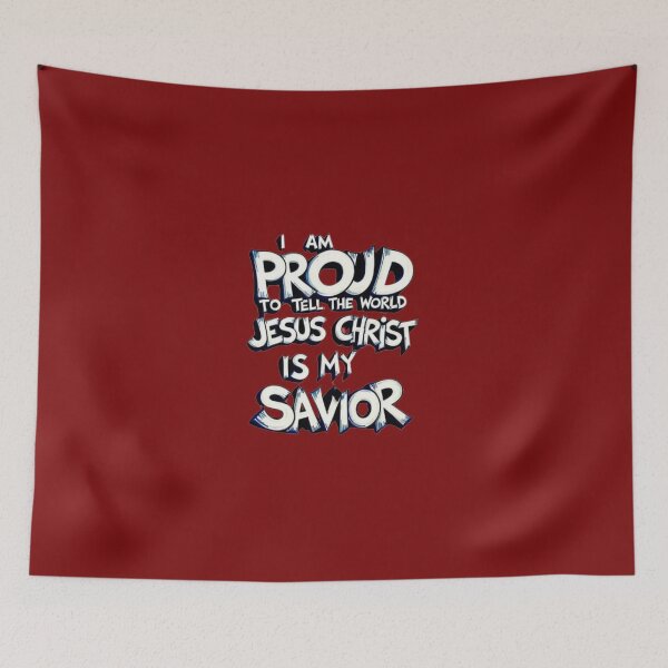 Item preview, I AM PROUD TO SAY THAT JESUS CHRIST IS MY SAVIOR designed and sold by JoezPlace.