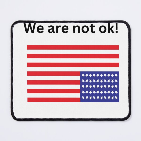 Item preview, We are not OK! designed and sold by Dan Farsaci.