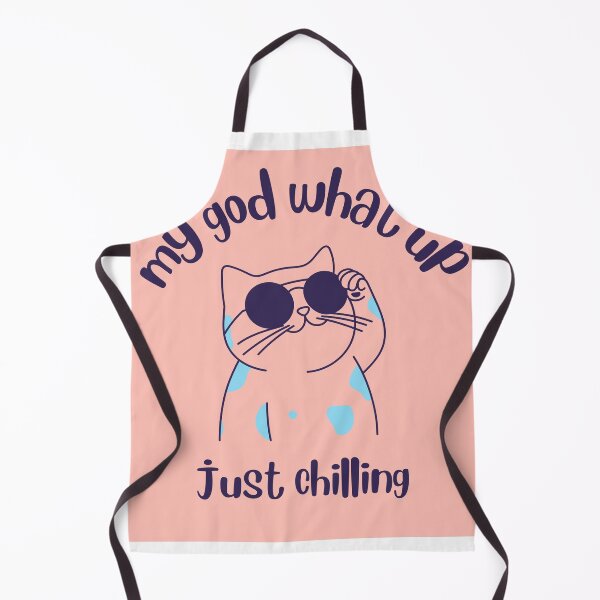 Item preview, MY GOD WHAT UP JUST CHILLING designed and sold by “Popvanta – pop-culture-t-shirt-store .