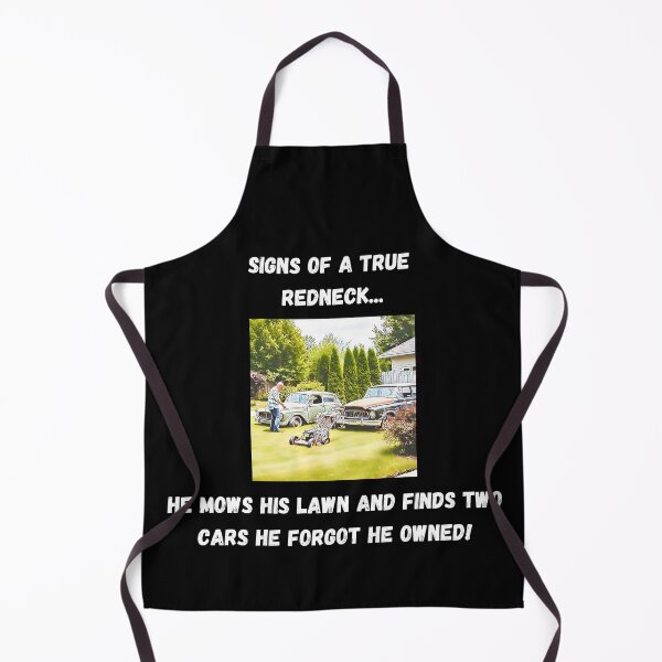 Item preview, Signs of a True Redneck: Mowing Surprise! White Text designed and sold by LaughGraphics - Fun Graphics, Serious Laughs!.
