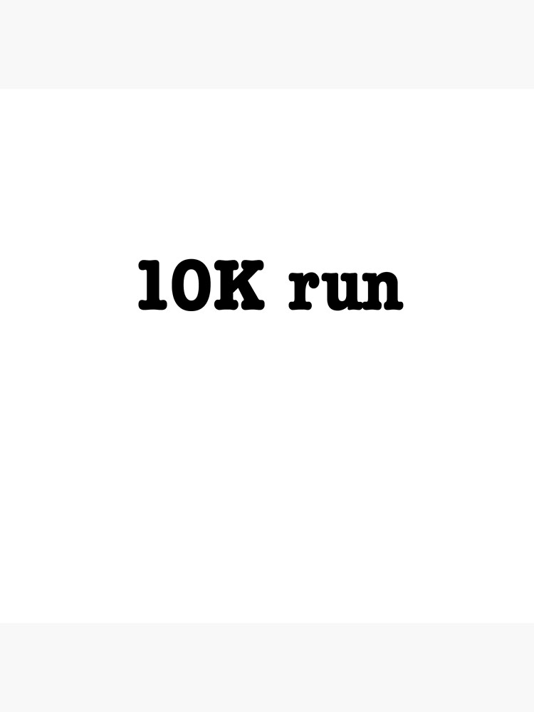 10k-run-poster-by-at349ks3d-redbubble