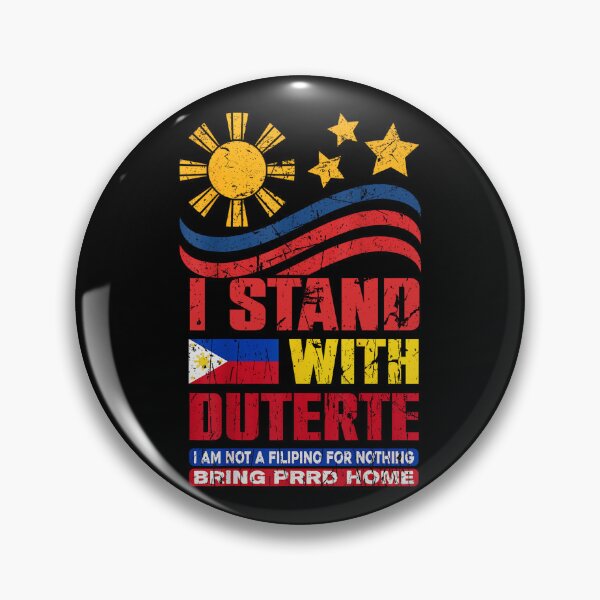 Item preview, I Stand With Duterte I'm Not Filipino For Nothing Free PRRD  designed and sold by Spaceslafr.