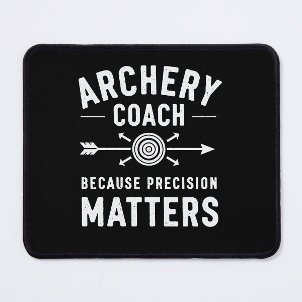 Item preview, Archery Coach Because Precision Matters designed and sold by tmerchtrends.