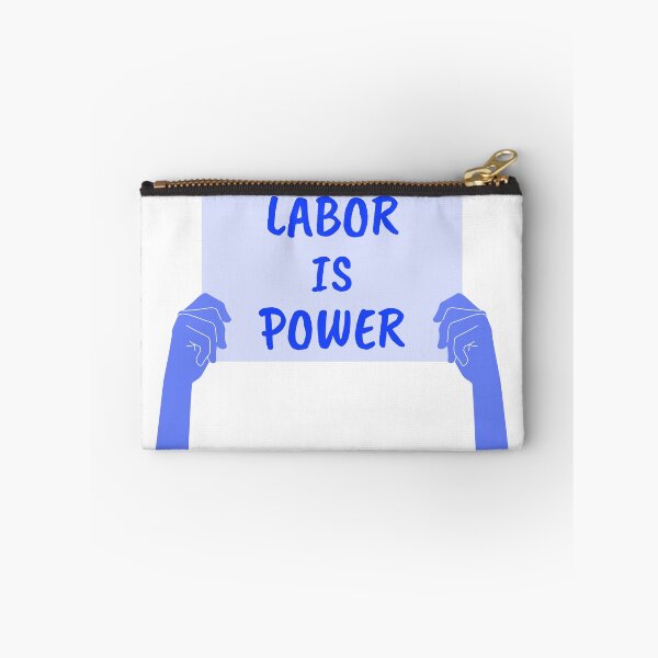 Item preview, Labor Is Power Sign designed and sold by ivysigerson.