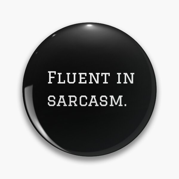 Item preview, Fluent In Sarcasm. (White Text Version) designed and sold by nyblydd.