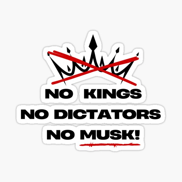 Item preview, NO KINGS, NO DICTATORS, NO MUSK! designed and sold by Artbyminga.