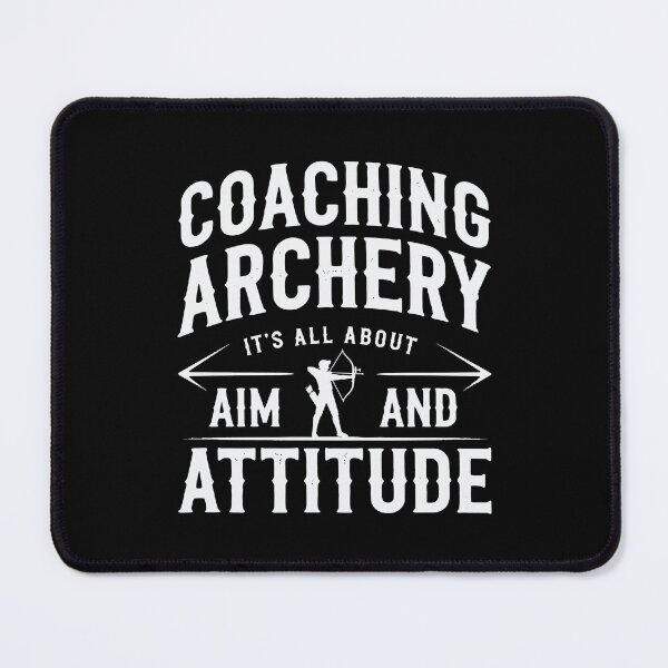 Item preview, Archery Coach Aim And Attitude designed and sold by tmerchtrends.