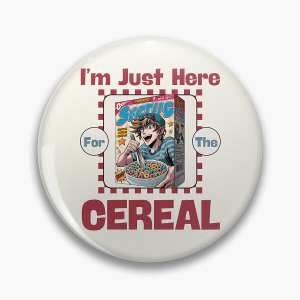 Item preview, I'm just here for the cereal designed and sold by Peerless-Prime.