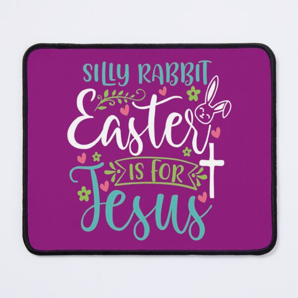 Item preview, Silly Rabbit Easter is For Jesus - Funny Quotes designed and sold by Vicky021.