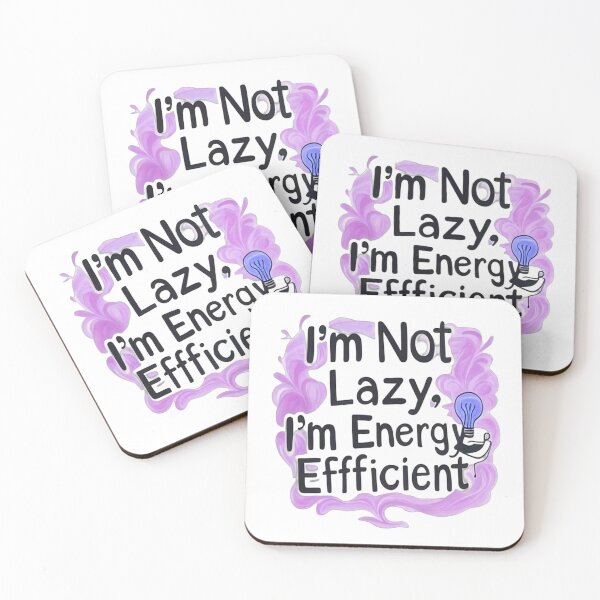 Item preview, I'm Not Lazy, I'm Energy Efficient designed and sold by gtrock.