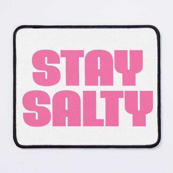 Item preview, Stay Salty designed and sold by MeatyTees.