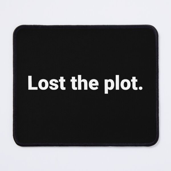 Item preview, Lost the plot. designed and sold by Text-based T-Shirts and Gifts.