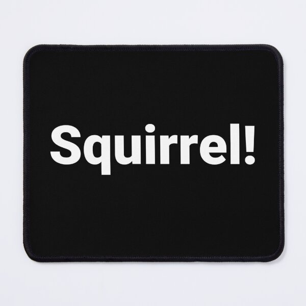 Item preview, Squirrel! designed and sold by Text-based T-Shirts and Gifts.