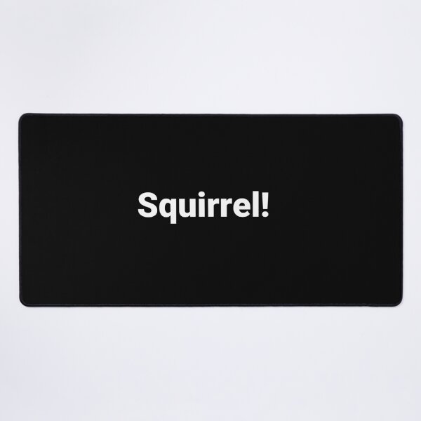 Item preview, Squirrel! designed and sold by Text-based T-Shirts and Gifts.