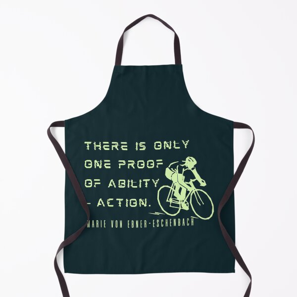 Item preview, Copy of Marie von Ebner-Eschenbach quote: There is only one proof of ability – action. designed and sold by artbleed.