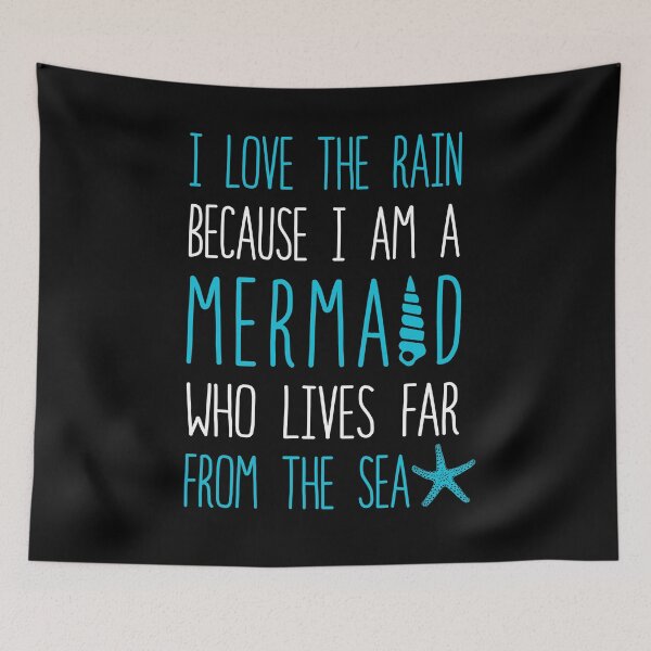 Item preview, I Love The Rain Because I Am A Mermaid Who Lives Far From The Sea designed and sold by Kimberley King Art  King Art.