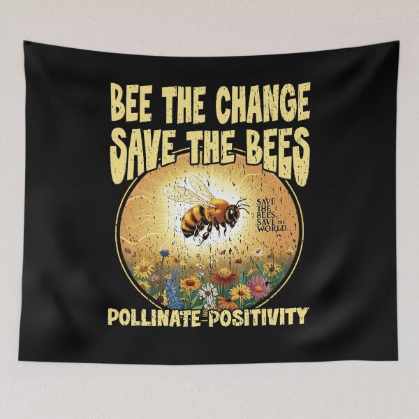 Item preview, BEE THE CHANGE SAVE THE BEES POLLINATE POSITIVITY bee, bumble bee, protect the pollinators  designed and sold by Jt41.