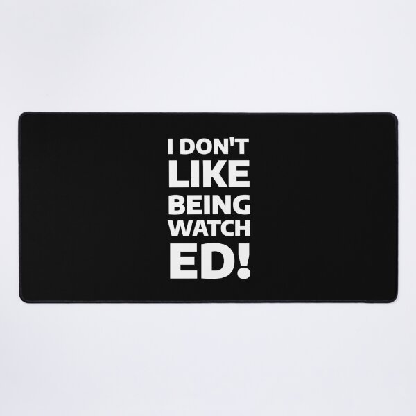 Item preview, I Don't Like Being Watched! - Unique and Bold Design designed and sold by villacreativa.