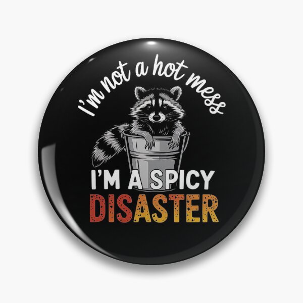 Item preview, Funny Quote I'm Not A Hot Mess I'm A Spicy Disaster Raccoon designed and sold by love3617.